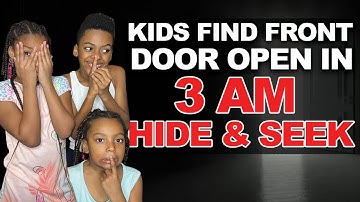 Kids Find Front Door Open In 3 AM Hide & Seek