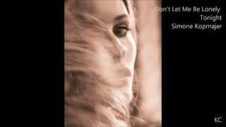 Don&#39;t Let Me Be Lonely Tonight - Simone Kopmajer