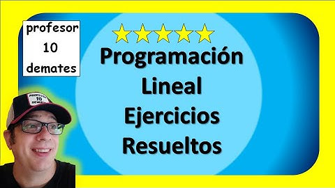 Ejercicios de PROGRAMACIÓN LINEAL resueltos