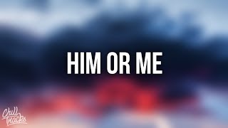 Chris Brown – Him Or Me (Lyrics)