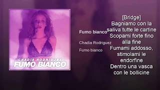 Vignette de la vidéo "Chadia Rodriguez - Fumo Bianco Testo + Audio"