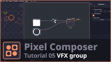 【Pixel Composer Tutorial】05: VFX group