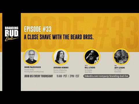 A Close Shave with The Beard Bros - Branding Bud Live Episode 33