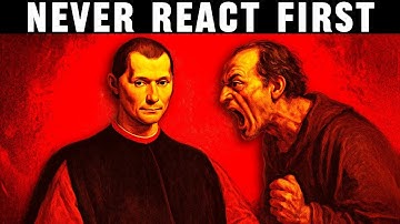 NEVER React First – Machiavelli’s Rule for Untouchable Power | Machiavelli MOTIVATIONAL