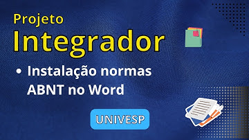 Suplemento ABNT para Word Instalação passo a passo | UNIVESP