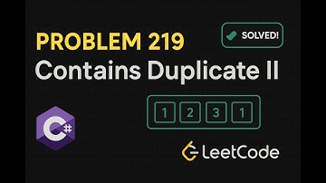 LeetCode 219 | Contains Duplicate II | C# Solution | Sliding Window with HashSet |