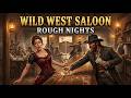 What It Was Like to Be a Saloon Worker in the Wild West in 1880 — Rough Nights | Boring History