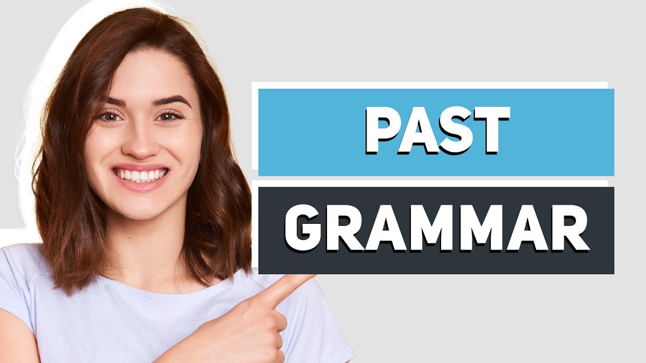 ALL English Past Tenses Explained in One Video + PDF YouTube