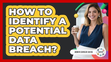 How To Identify A Potential Data Breach?