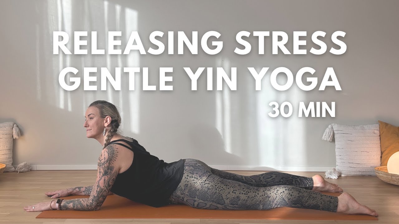 Gentle Yin Yoga to Releasing Stress and Anxiety - 30 min - YouTube