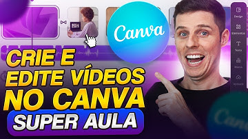Como Fazer Vídeos no Canva GRÁTIS! AULA COMPLETA para Criar e Editar Vídeos do ZERO em 2025!
