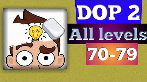 DOP 2 All levels 70 71 72 73 74 75 76 77 78 79 Solution | Dop 2 delete one part all level 70-79