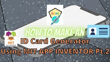 How To Make An ID CARD Generator IN MIT App Inventor! PT.2 || DRAG