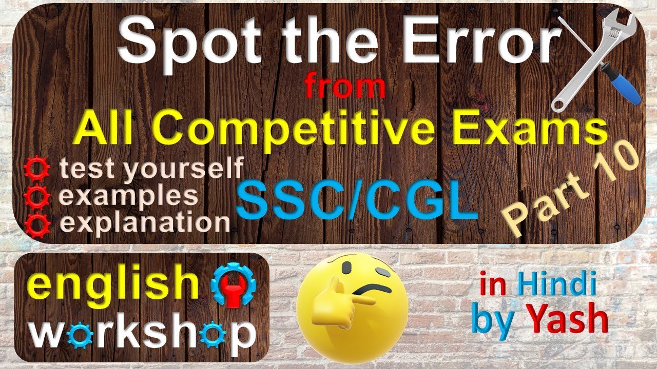 Spot the Error: for SSC/CGL: Part 10: Explanation/Examples/Test/Grammar ...