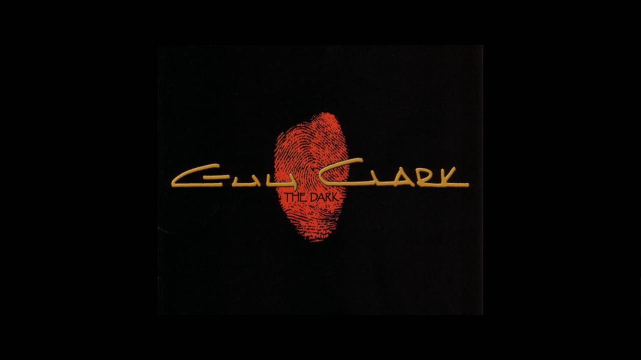 Guy Clark - The Dark - YouTube
