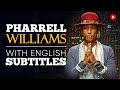 ENGLISH SPEECH | PHARRELL WILLIAMS: Don’t Be Invisible (English Subtitles)
