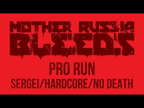 Mother Russia Bleeds - Pro Run - Sergei / Hardcore / No Death