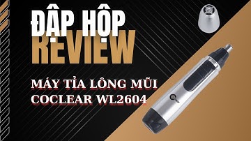 Đập hộp và dùng thử máy tỉa lông mũi Coclear WL2604 #maytialongmui #Coclear #WL2604