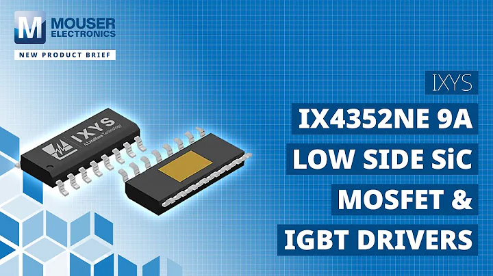 IXYS IX4352NE 9A Low Side SiC MOSFET and IGBT Drivers: New Product Brief | Mouser Electronics