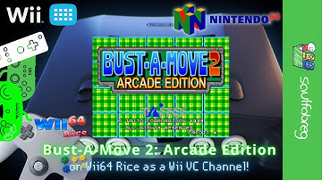 Bust-A-Move 2: Arcade Edition (Nintendo 64) on Wii64 Rice as a Wii VC Channel | saulfabreg Wii VC