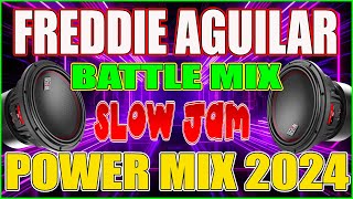 FREDDIE AGUILAR SLOW JAM POWER MIX 2024 || NONSTOP FREDDIE AGUILAR #SLOW JAM