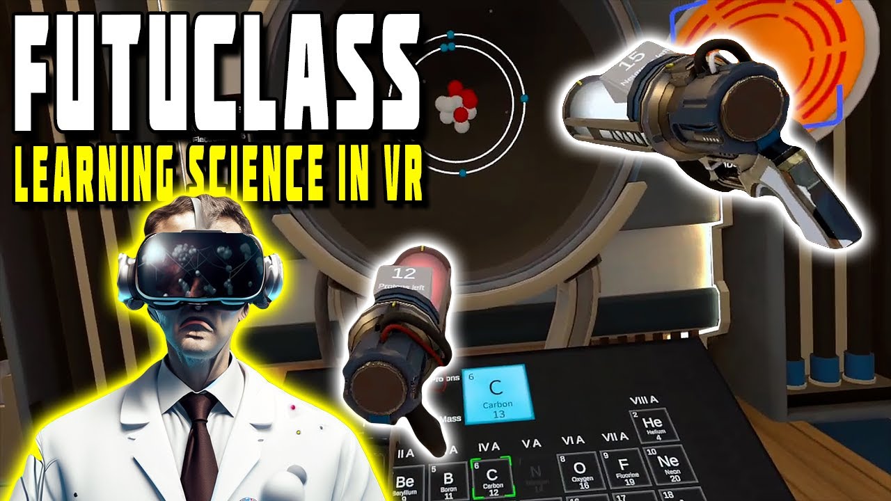 Science Lesson Vr Learning Science in VR with Futuclass - YouTube