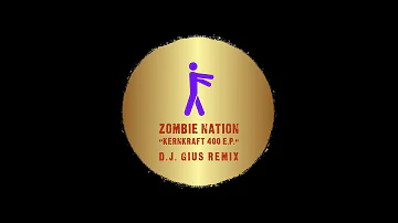 ZOMBIE NATION ''Kernkraft 400 [D.J. Gius Remix]''