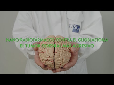 Nano-radiofármacos contra el glioblastoma. El tumor cerebral más agresivo