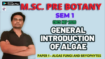 ALGAE GENERAL CHARECTERISTICS II NEP  2020 II MSC Pre Botany  II SEMESTER I