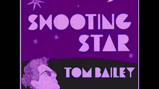 Video thumbnail of "Shooting Star Extended Mix TOM BAILEY"