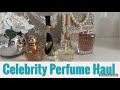 CELEBRITY Perfume Haul & Review! New Fragrances in My Collection