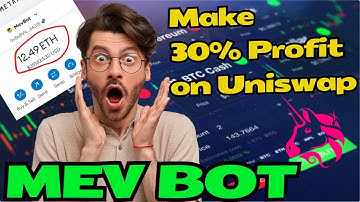 How To Set Up an MEV Bot to Make 30% Profit on Uniswap | Free Crypto Trading Tutorial