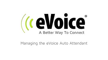 How To Manage the eVoice Auto Attendant