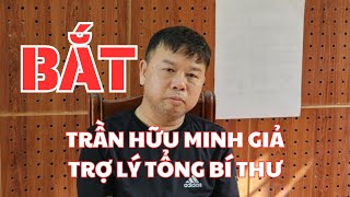 BẮT Trần Hữu Minh giả TRỢ LÝ TỔNG BÍ THƯ để lừa đảo #tintuc #thoisu #tinnong #xuhuong #trending