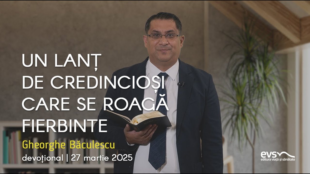 UN LANȚ DE CREDINCIOȘI CARE SE ROAGĂ FIERBINTE