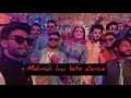 Mehndi Hai Lets Nacho | Salman Zameer | Kanwal | Zulqarnain | Wedding | Vlog # 60