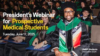 President's Webinar for Prospective Medical Students - June 2025