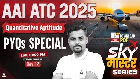 AAI ATC 2025 | AAI ATC Quantitative Aptitude Previous Year Questions Paper | Day 12 | By Rajesh Sir