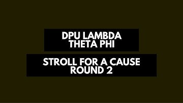 DPU Lambda Theta Phi |  Stroll For A Cause 2016 (Round 2)