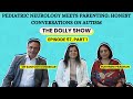 Pediatric Neurology Meets Parenting: Honest Conversations on Autism | TDS Episode 57 - Part 1