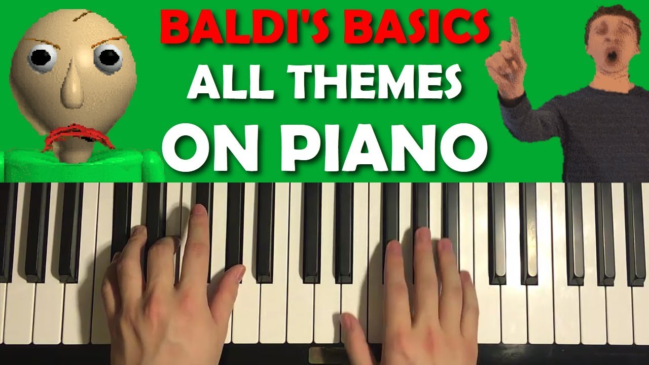 Baldi S Basics On Piano Youtube