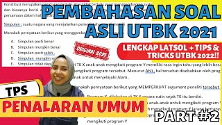 PEMBAHASAN SOAL ASLI TPS PU PENALARAN UMUM UTBK 2021 PART 2 | TIPS UTBK 2022