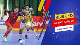 Highlights | Cao Bằng - Quảng Nam | Futsal HDBank 2019 | VFF Channel