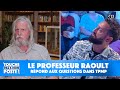 Le Professeur Raoult répond aux questions de Cyril Hanouna dans TPMP !