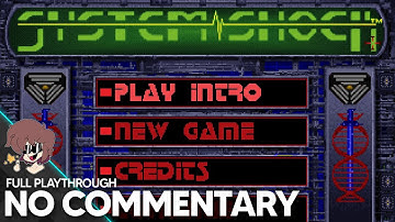 System Shock (1994) - Full Playthrough [No Commentary]