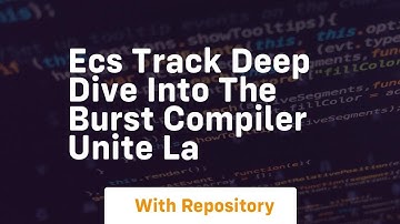 Ecs track deep dive into the burst compiler unite la