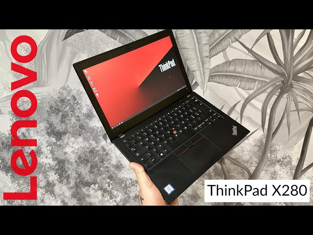 LENOVO ThinkPad X280 - The Best Powerful and Low Cost Notebook