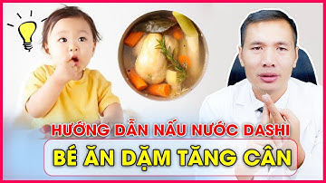 Hướng dẫn NẤU NƯỚC DASHI ĐÚNG CÁCH - Bé ĂN DẶM TĂNG CÂN| Dược sĩ Trương Minh Đạt