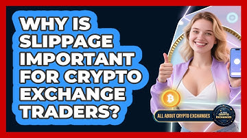 Why Is Slippage Important For Crypto Exchange Traders? - All About Crypto Exchanges