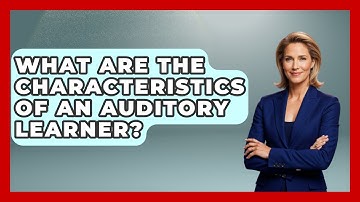What Are The Characteristics Of An Auditory Learner? - Ultimate Study Hacks
